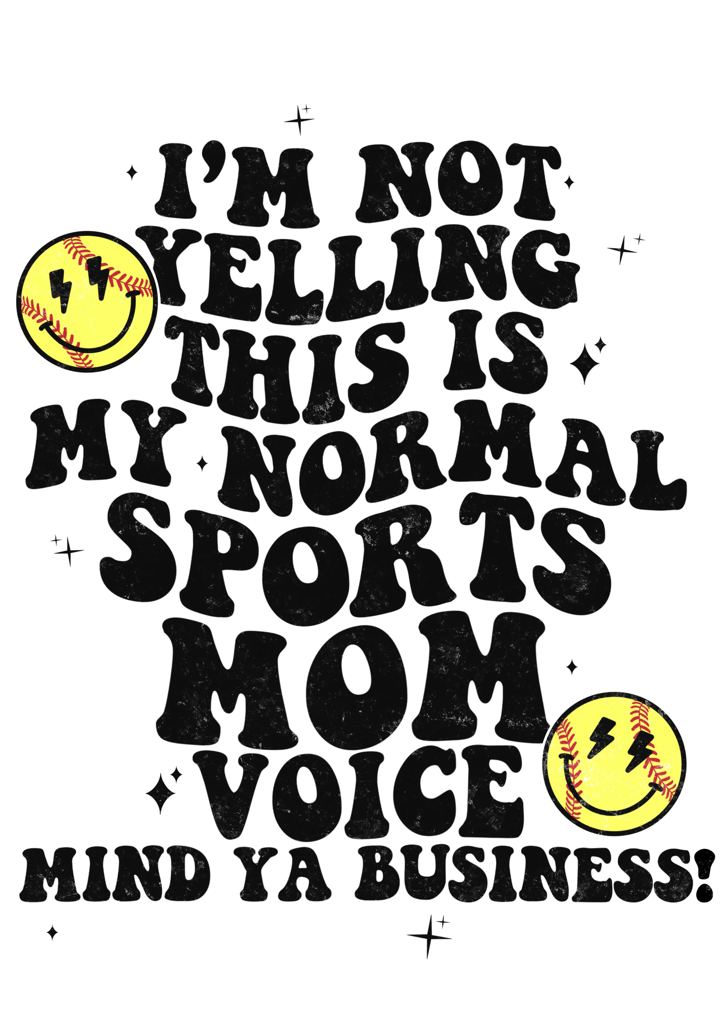 “I’m Not Yelling” Softball Logo